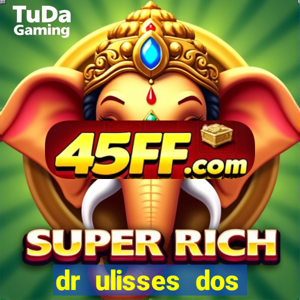 dr ulisses dos santos ortopedista